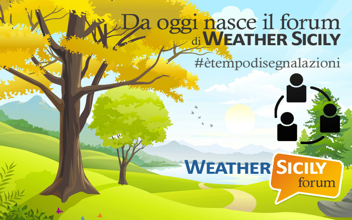 Nasce il forum di Weather Sicily, #ètempodisegnalazioni